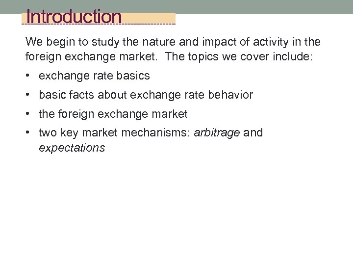Introduction We begin to study the nature and impact of activity in the foreign