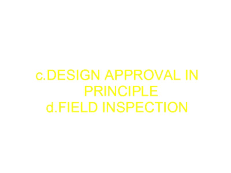What Does NFN Field Approval Consist Of? a. EVALUATION b. ENGINEERING & DESIGN c.