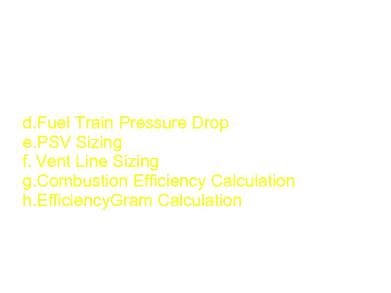 Engineering Calculations? a. Thermal Heat Transfer b. Fuel Mixtures Properties c. Thermal Oxidation d.