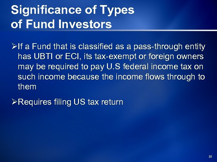 Significance of Types of Fund Investors ØIf a Fund that is classified as a