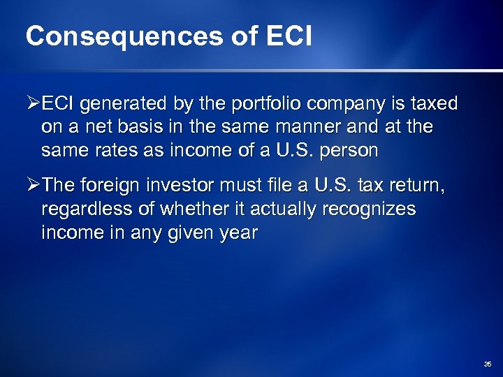 Consequences of ECI ØECI generated by the portfolio company is taxed on a net