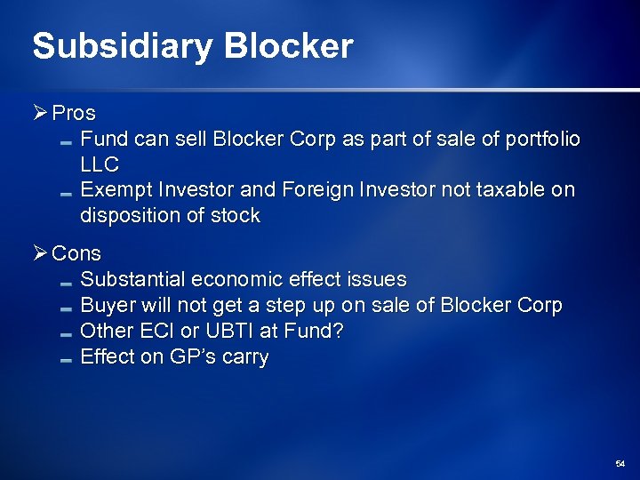 Subsidiary Blocker Ø Pros Fund can sell Blocker Corp as part of sale of