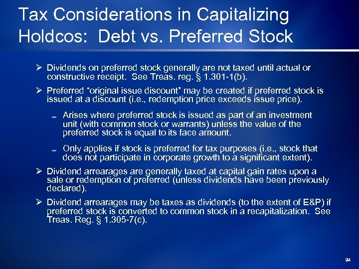 Tax Considerations in Capitalizing Holdcos: Debt vs. Preferred Stock Ø Dividends on preferred stock