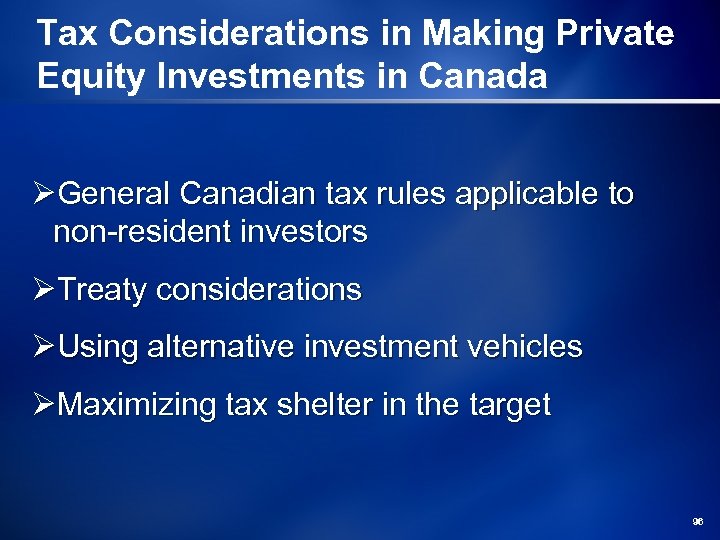 Tax Considerations in Making Private Equity Investments in Canada ØGeneral Canadian tax rules applicable