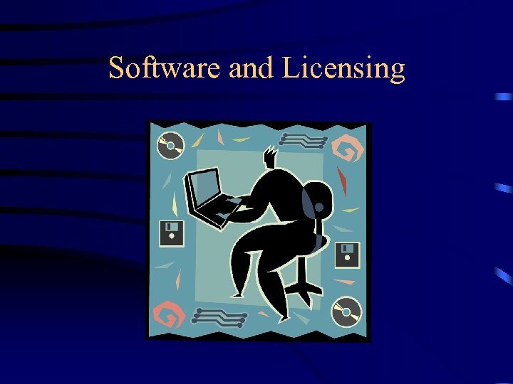 Software and Licensing 