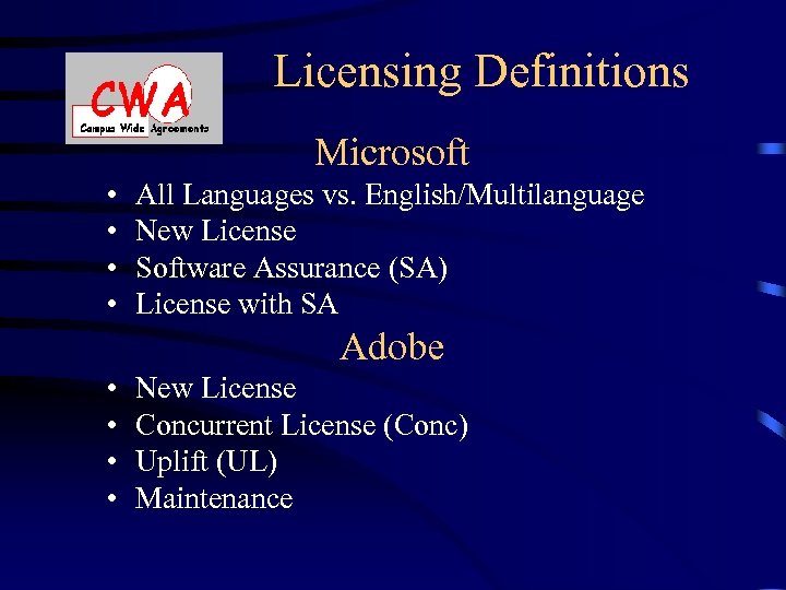 Licensing Definitions Microsoft • • All Languages vs. English/Multilanguage New License Software Assurance (SA)