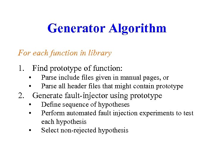 Generator Algorithm For each function in library 1. Find prototype of function: • •