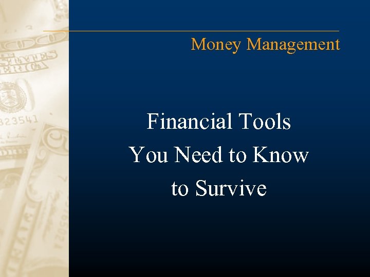 Money Management Financial Tools You Need to Know to Survive 