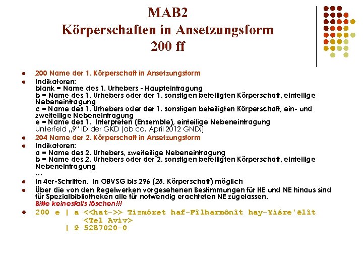 MAB 2 Körperschaften in Ansetzungsform 200 ff l l l l 200 Name der
