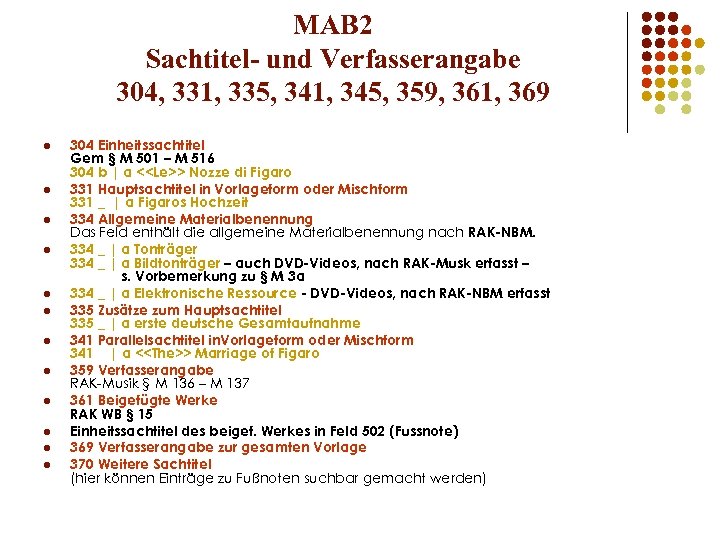MAB 2 Sachtitel- und Verfasserangabe 304, 331, 335, 341, 345, 359, 361, 369 l