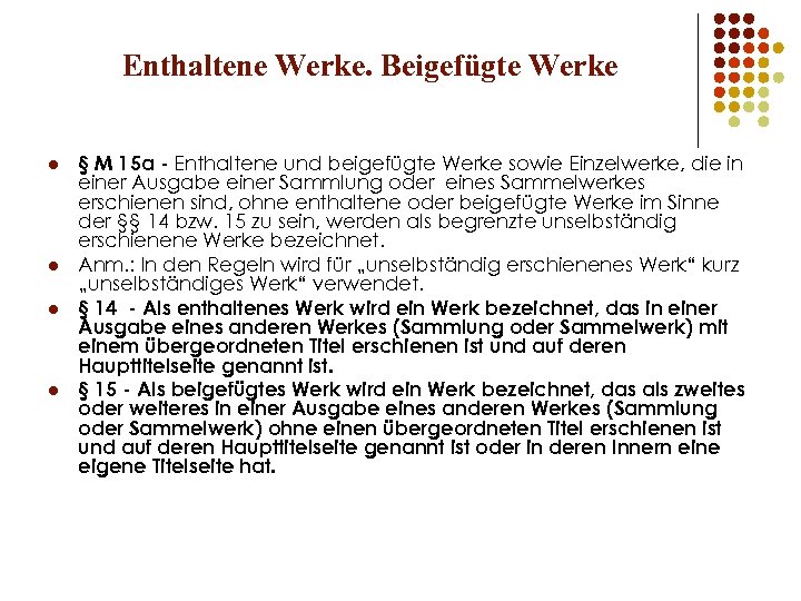 Enthaltene Werke. Beigefügte Werke l l § M 15 a - Enthaltene und beigefügte