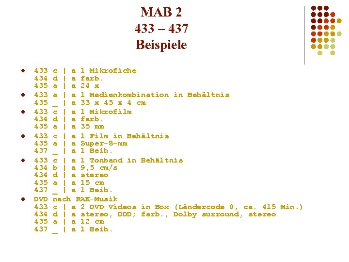MAB 2 433 – 437 Beispiele l l l 433 434 435 433 435