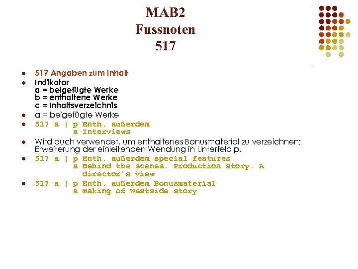MAB 2 Fussnoten 517 l l l l 517 Angaben zum Inhalt Indikator a