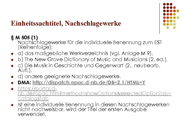 Einheitssachtitel, Nachschlagewerke § M 505 (1) Nachschlagewerke für die individuelle Benennung zum EST (Reihenfolge):