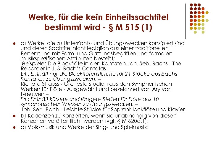 Werke, für die kein Einheitssachtitel bestimmt wird - § M 515 (1) l l