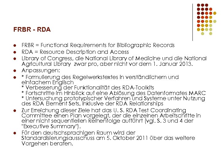 FRBR - RDA l l l l FRBR = Functional Requirements for Bibliographic Records