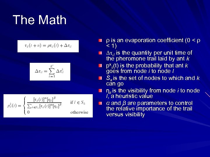 The Math ρ is an evaporation coefficient (0 < ρ < 1) Δτil is