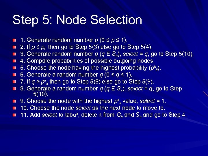 Step 5: Node Selection 1. Generate random number p (0 ≤ p ≤ 1).