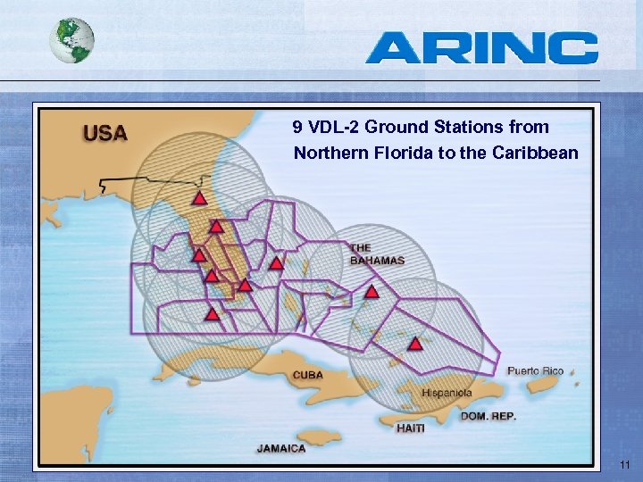 9 VDL-2 Ground Stations from Northern Florida to the Caribbean 11 