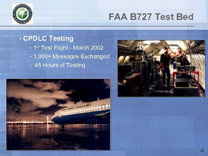 FAA B 727 Test Bed • CPDLC Testing • 1 st Test Flight -