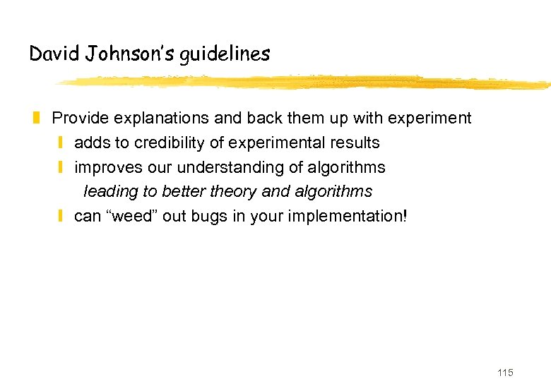 David Johnson’s guidelines z Provide explanations and back them up with experiment y adds
