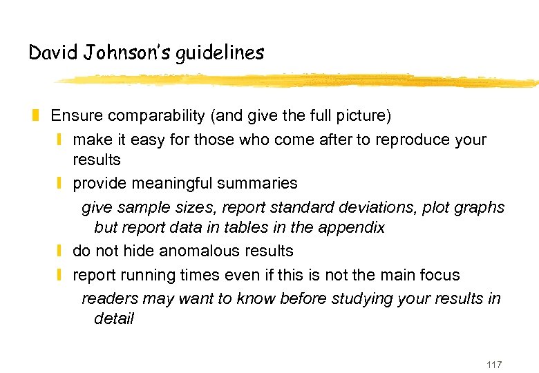 David Johnson’s guidelines z Ensure comparability (and give the full picture) y make it