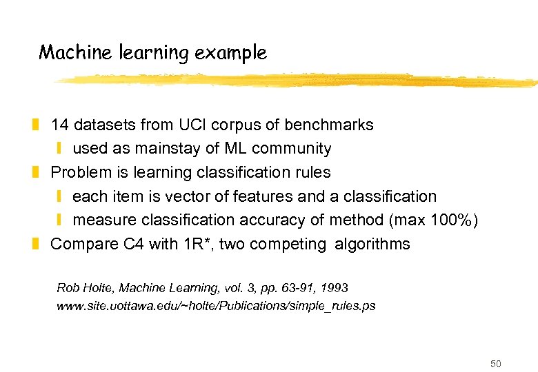 Machine learning example z 14 datasets from UCI corpus of benchmarks y used as