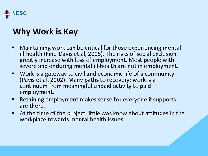 NESC Why Work is Key • Maintaining work can be critical for those experiencing