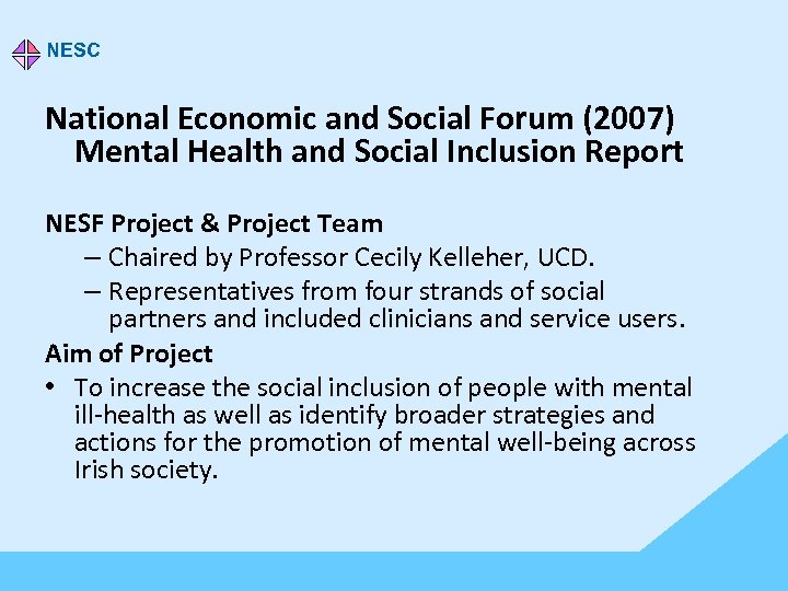 NESC National Economic and Social Forum (2007) Mental Health and Social Inclusion Report NESF
