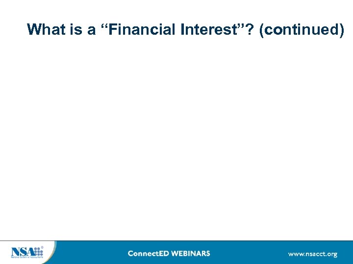 What is a “Financial Interest”? (continued) 