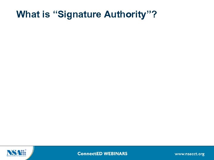 What is “Signature Authority”? 