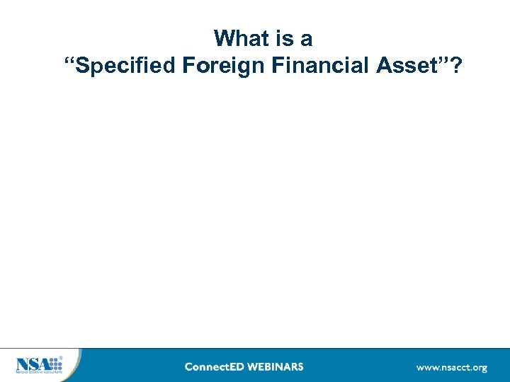 What is a “Specified Foreign Financial Asset”? 