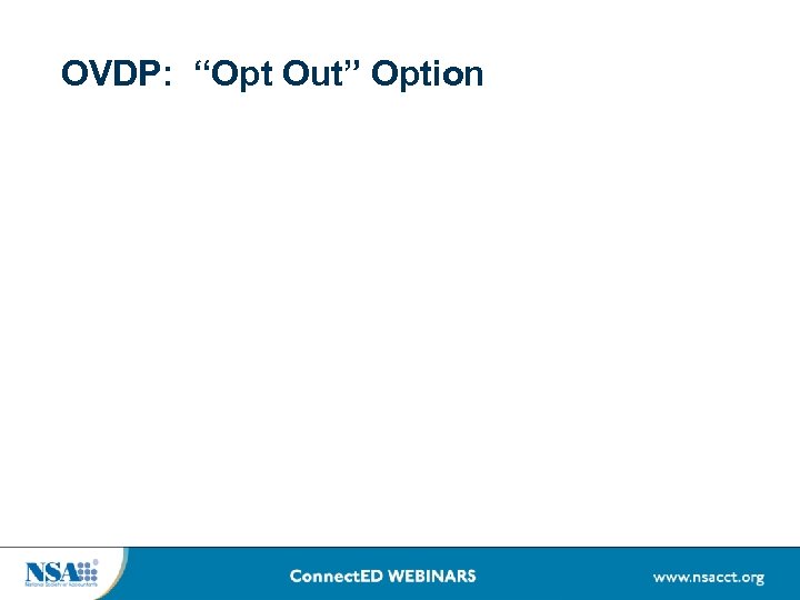 OVDP: “Opt Out” Option 