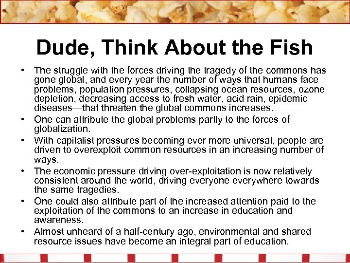 Dude, Think About the Fish • The struggle with the forces driving the tragedy