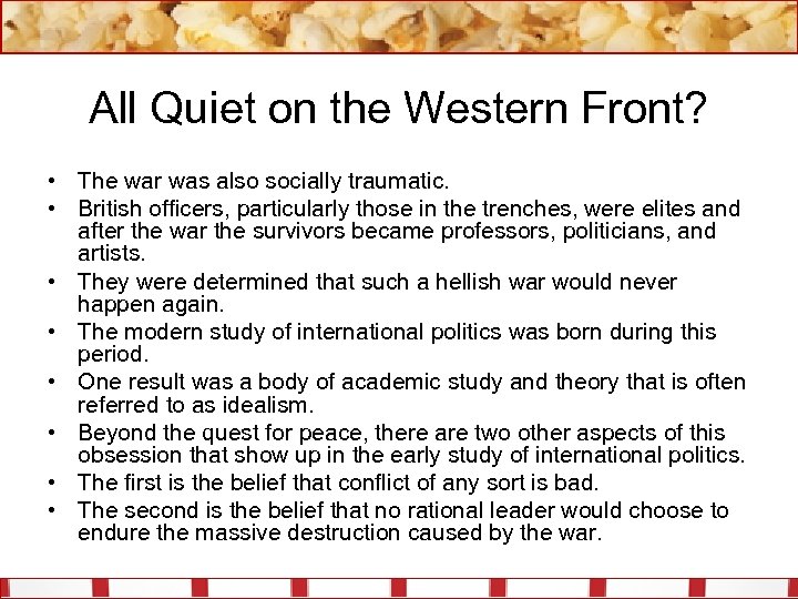 All Quiet on the Western Front? • The war was also socially traumatic. •