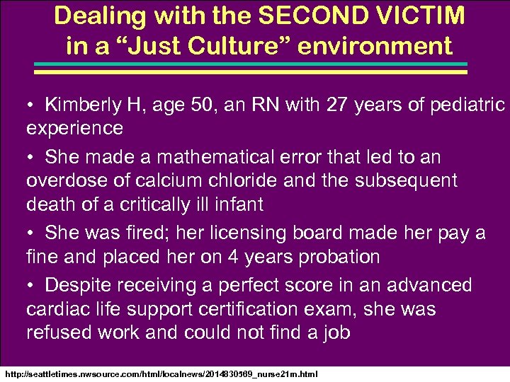 Dealing with the SECOND VICTIM in a “Just Culture” environment • Kimberly H, age