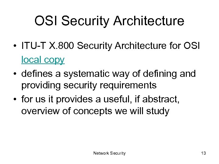 OSI Security Architecture • ITU-T X. 800 Security Architecture for OSI local copy •