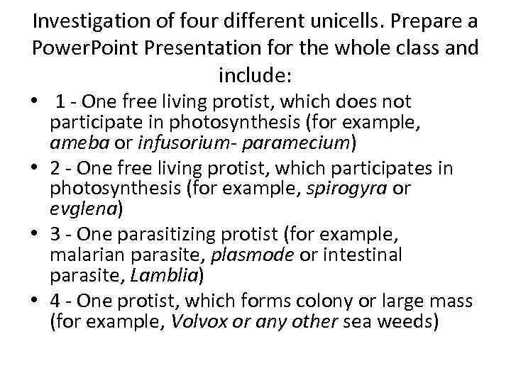 Investigation of four different unicells. Prepare a Power. Point Presentation for the whole class