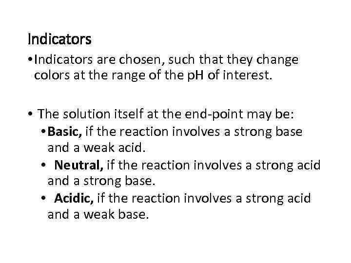 Indicators • Indicators are chosen, such that they change colors at the range of