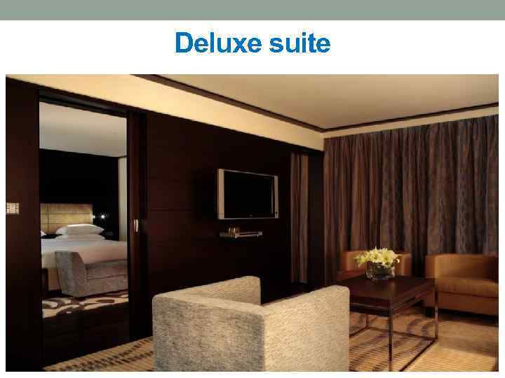 Deluxe suite 