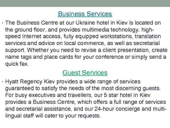 Business Services • The Business Centre at our Ukraine hotel in Kiev is located