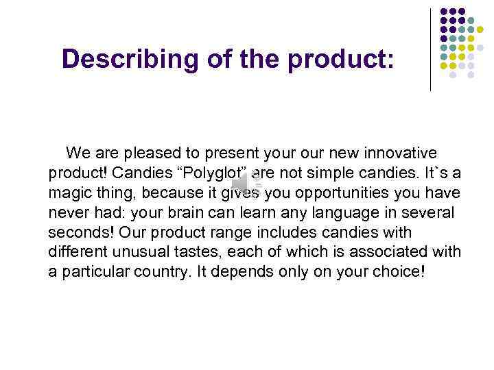 Describing of the product: We are pleased to present your new innovative product! Candies