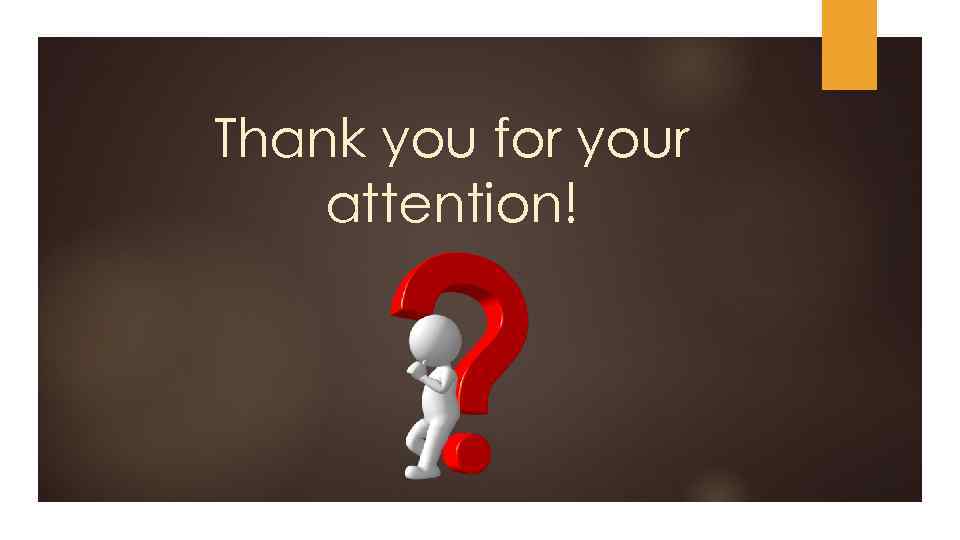 Thank you for your attention! 