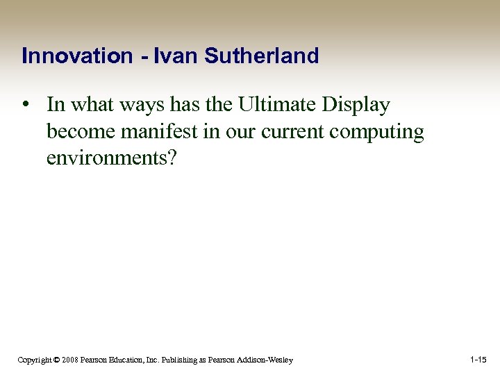 Innovation - Ivan Sutherland • In what ways has the Ultimate Display become manifest