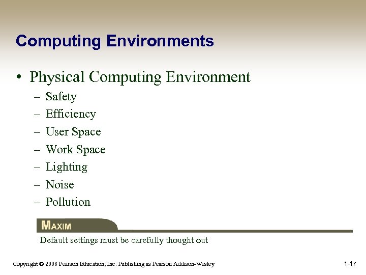 Computing Environments • Physical Computing Environment – – – – Safety Efficiency User Space