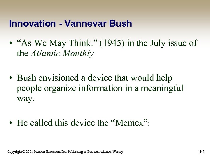 Innovation - Vannevar Bush • “As We May Think. ” (1945) in the July