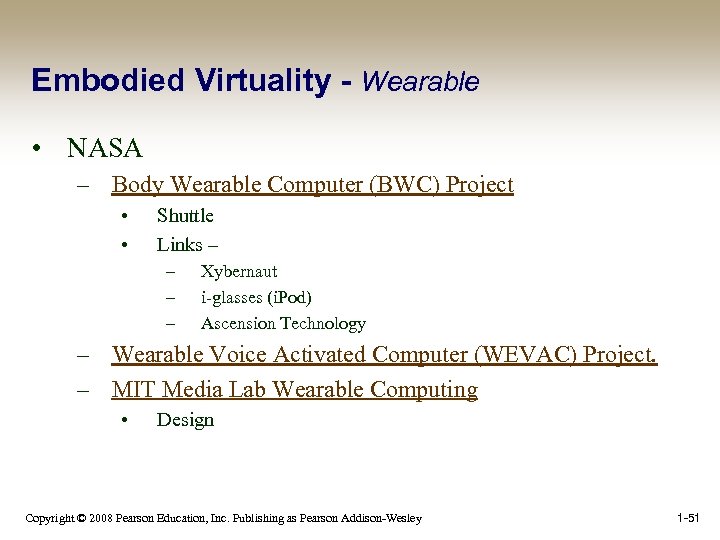 Embodied Virtuality - Wearable • NASA – Body Wearable Computer (BWC) Project • •