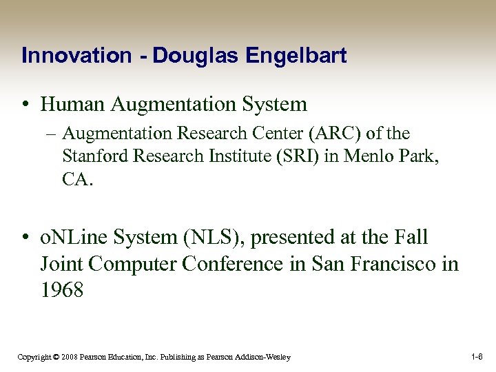 Innovation - Douglas Engelbart • Human Augmentation System – Augmentation Research Center (ARC) of