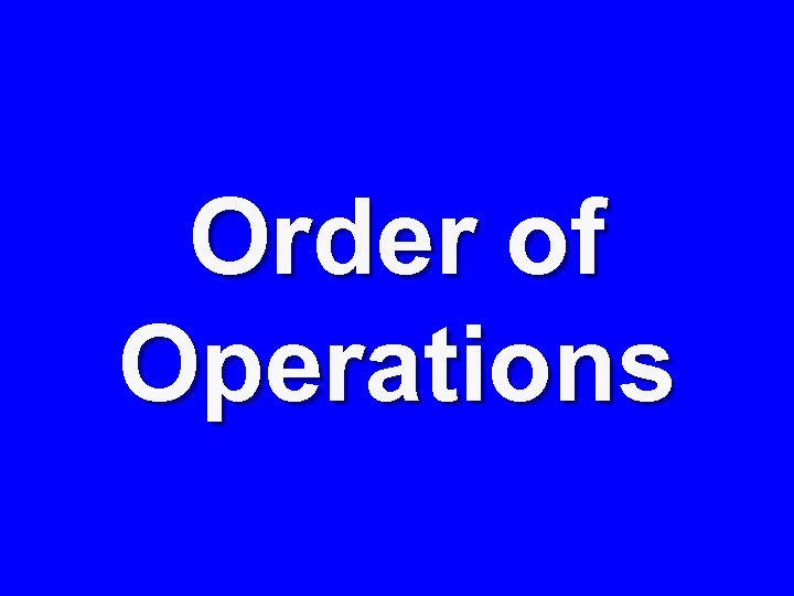 Order of Operations 