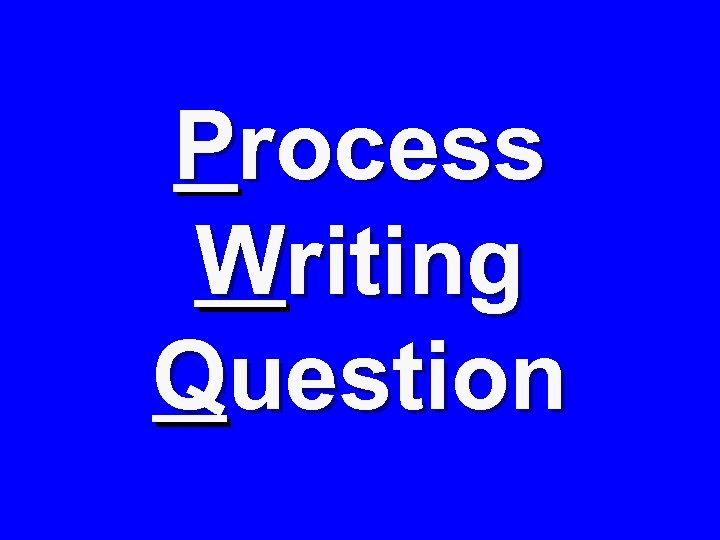 Process Writing Question 